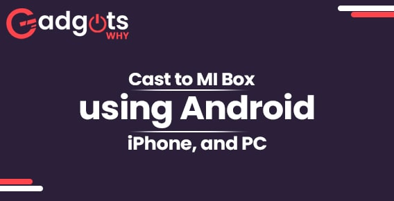 Screen Mirror your Android Phone to the MI Box