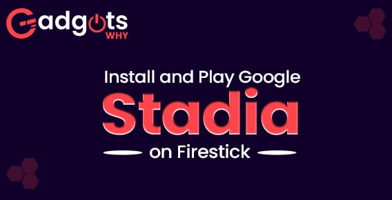 Install Stadia on Firestick