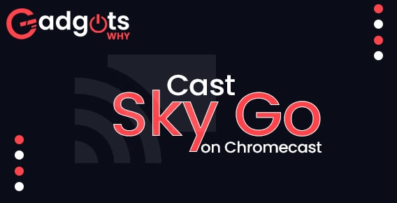 Cast Sky Go on Chromecast Using a Phone