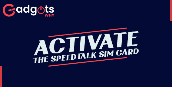 Know how to activate the Speedtalk sim card