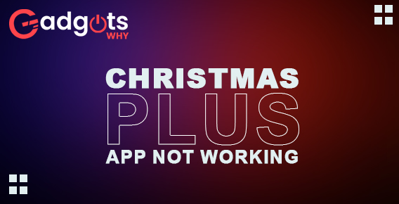 Fix Christmas plus app not working