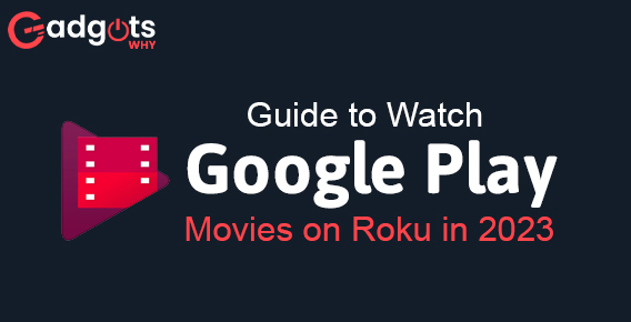 google play movies on roku